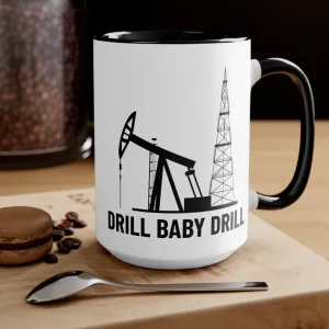 Drill Baby Drill 2 Mug