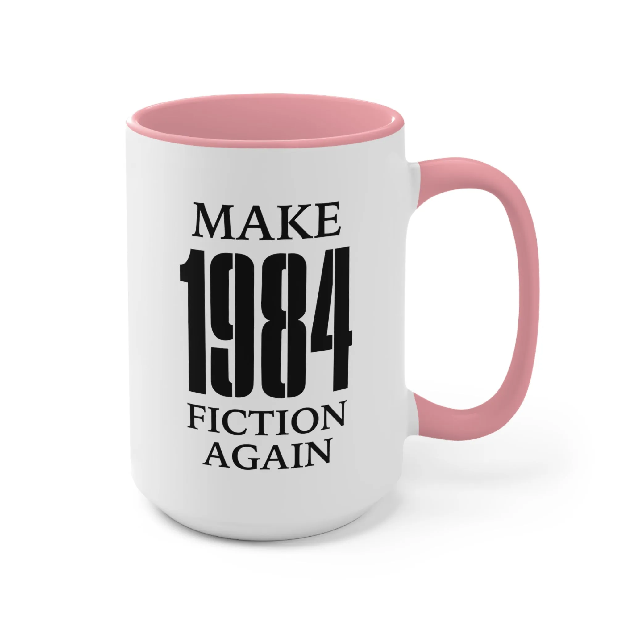 Make 1984 Fiction Again Mug (2 sizes, 3 colors)