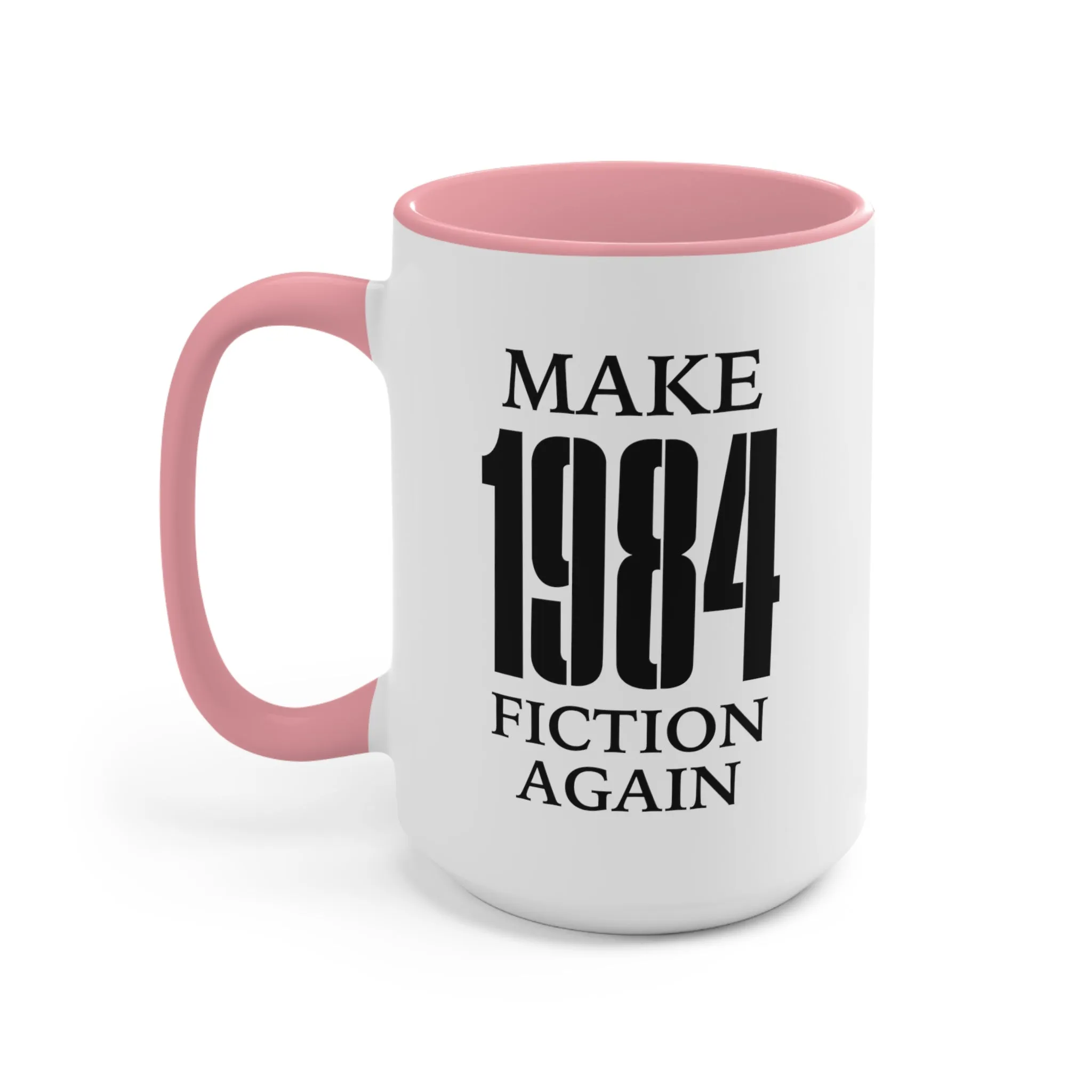 Make 1984 Fiction Again Mug (2 sizes, 3 colors)