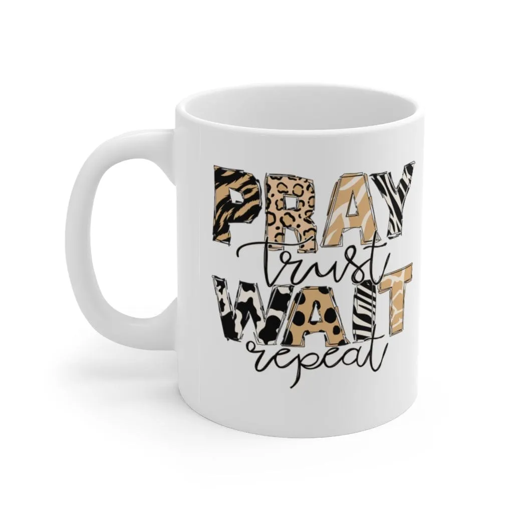 Pray Wait Trust Repeat Mug - Christian Mug - Bible Verse Mugs - Scripture Mugs